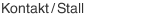 Kontakt / Stall